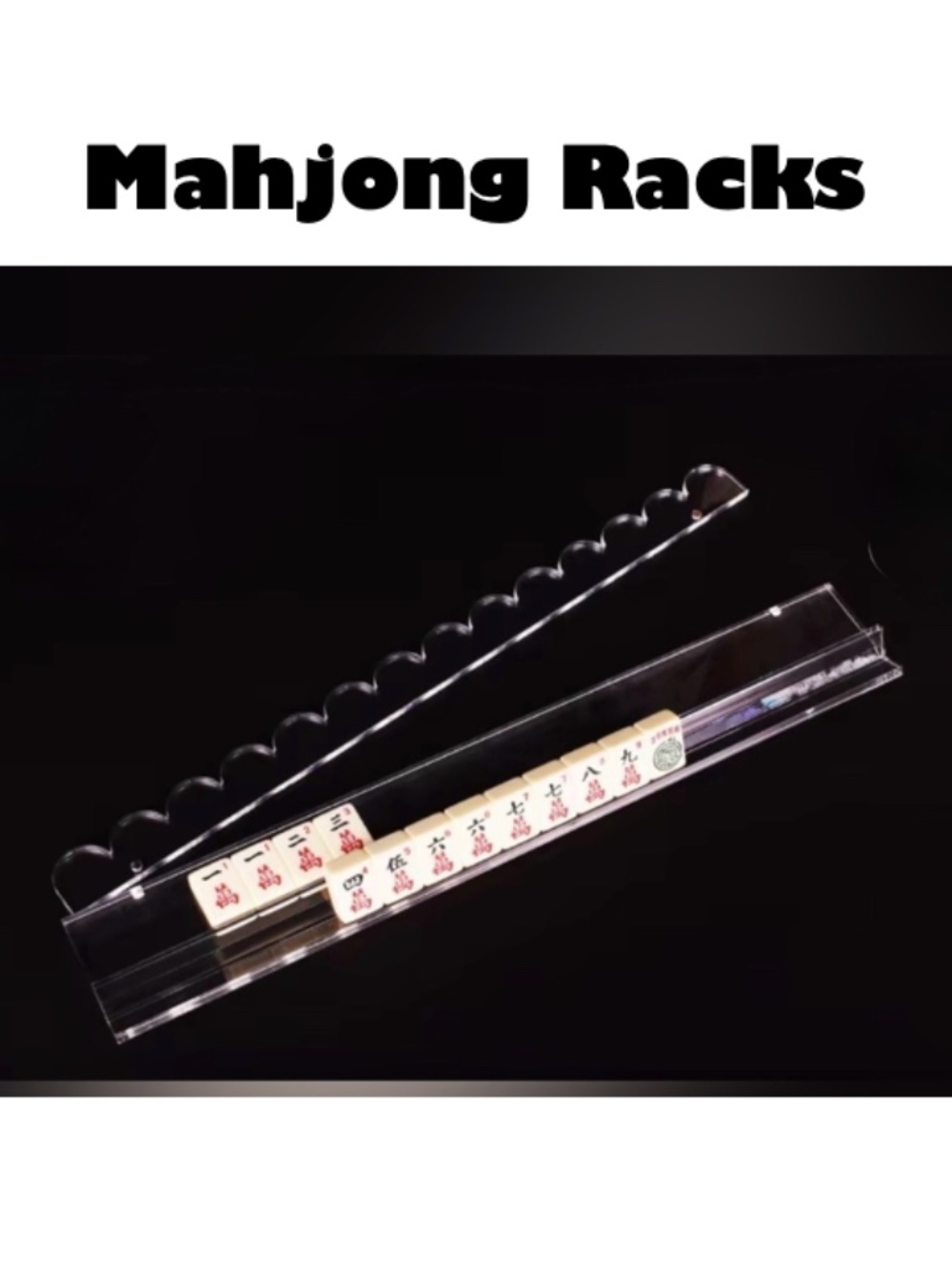 Acrylic Clear Mahjong Racks with Scalloped Pushers (set of 4 NEW) 20”